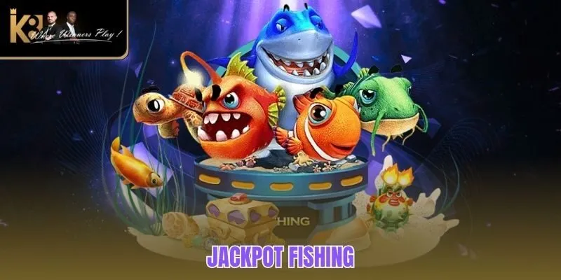 Jackpot Fishing | Game Săn Ngư Kinh Điển Tại Nhà Cái K8BET Jackpot Fishing