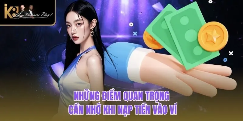 Nạp Tiền K8BET Những điểm quan trọng cần nhớ khi nạp tiền vào ví