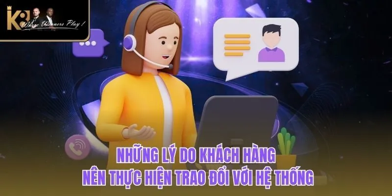 Liên hệ K8BET Những lý do khách hàng nên thực hiện trao đổi với hệ thống