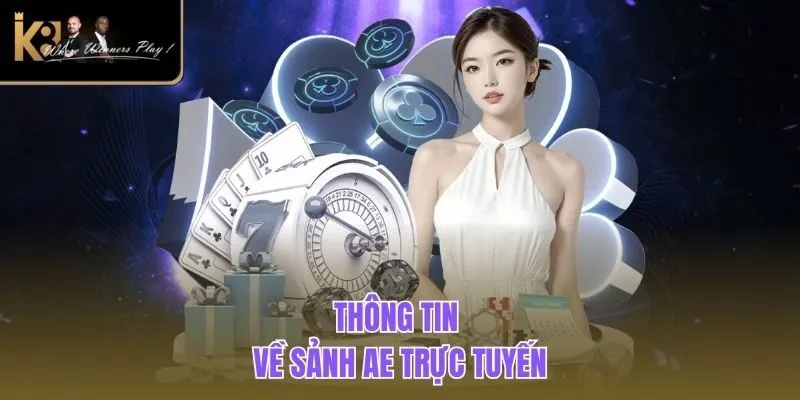 AE Sexy | Sảnh Live Casino Ấn Tượng, Đáng Chơi Tại K8bet Thông tin về sảnh AE trực tuyến