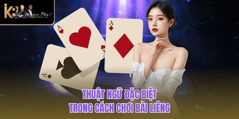 Bài Liêng| Trải Nghiệm Cá Cược Đổi Thưởng Hấp Dẫn Tại K8BET Thuật ngữ đặc biệt trong cách chơi bài liêng