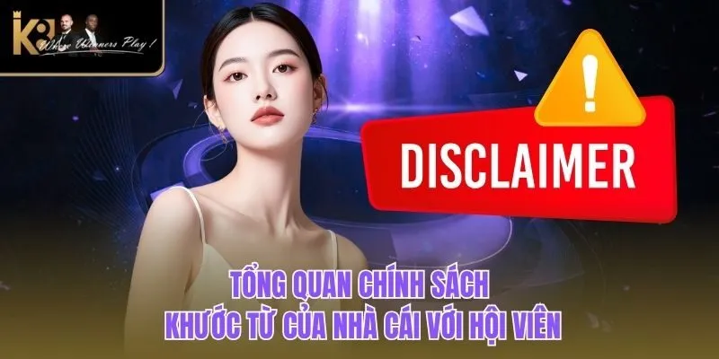 Miễn Trừ Trách Nhiệm Tổng quan chính sách khước từ của nhà cái với hội viên