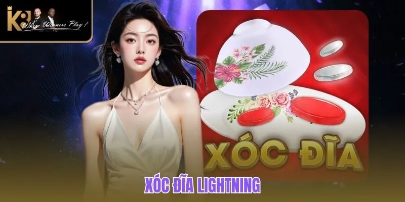 Xóc Đĩa Lightning | Luật Chơi & Bí Kíp Thắng Lớn Từ Cao Thủ Xóc Đĩa Lightning